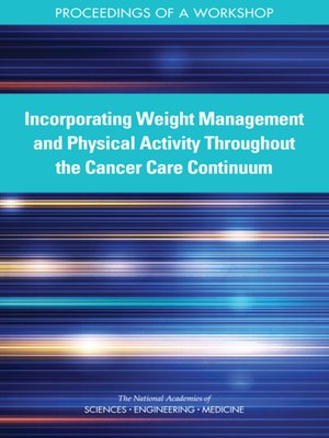 cover image of Incorporating Weight Management and Physical Activity Throughout the Cancer Care Continuum